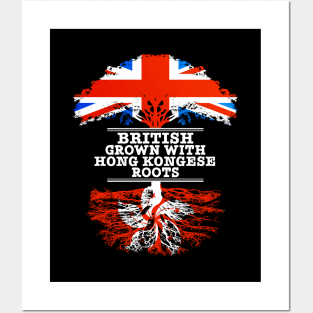 British Grown With Hong Kongese Roots - Gift for Hong Kongese With Roots From Hong Kong Posters and Art